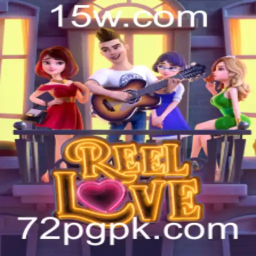 Explorando o Mundo de ReelLove: O Novo Fenômeno de Entretenimento com 72PG